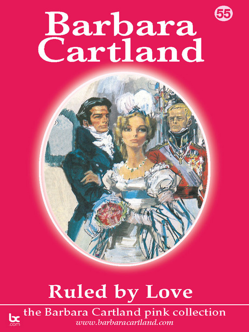 Title details for 55 55. Ruled by Love by Barbara Cartland - Available